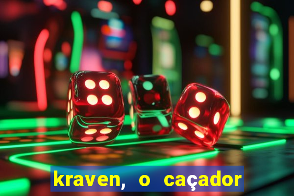 kraven, o caçador filme completo dublado